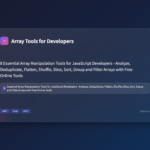 8 Essential Array Manipulation Tools Every JavaScript Developer Needs