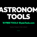 6 Free Astronomy Tools Every Stargazer and Photographer Needs in 2026