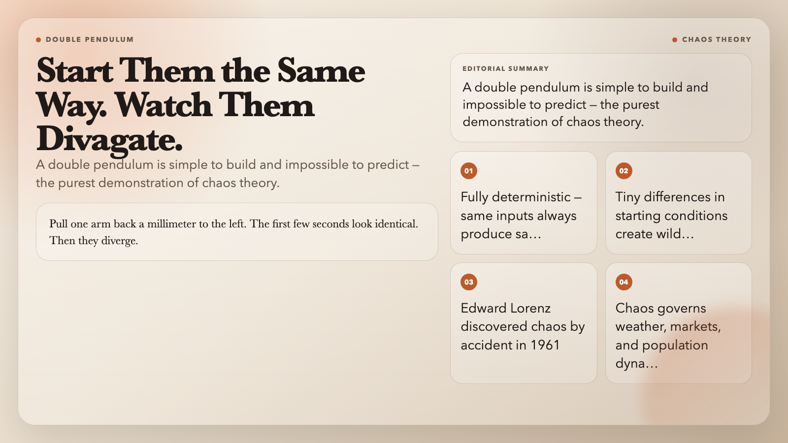 Start Them the Same Way. Watch Them Diverge.