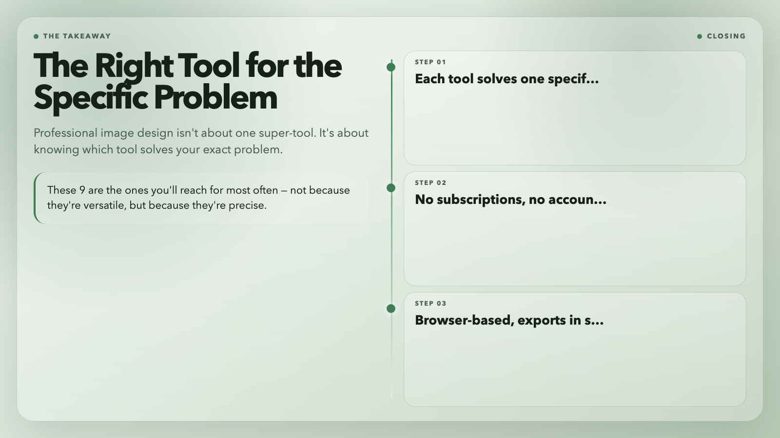 The Takeaway: The Right Tool for the Specific Problem