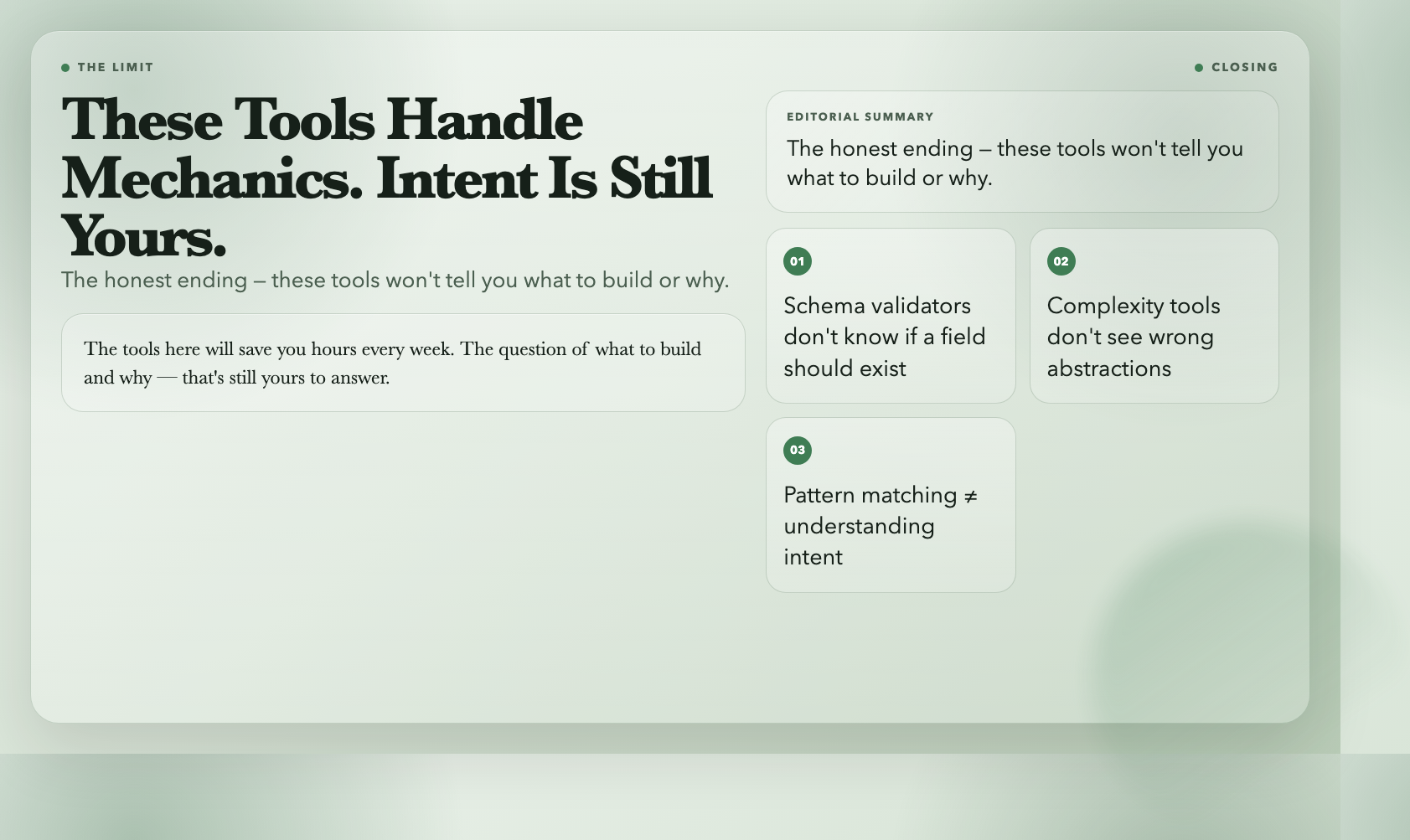 Closing — the gap these tools don't fill