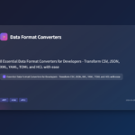 8 Essential Data Format Converters Every Developer Needs