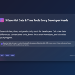 5 Essential Date & Time Tools Every Developer Needs in 2026
