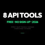 8 Free API & Development Tools Every Developer Needs in 2026