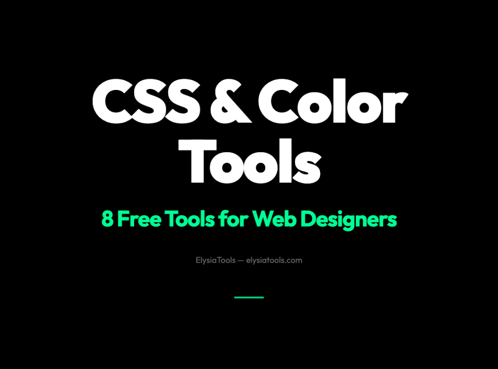 8 Free CSS & Color Tools Every Web Designer Needs in 2026