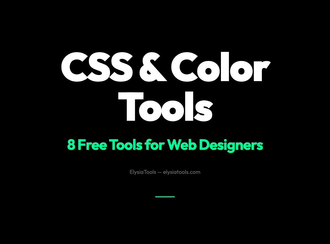 8 Free CSS & Color Tools Every Web Designer Needs in 2026