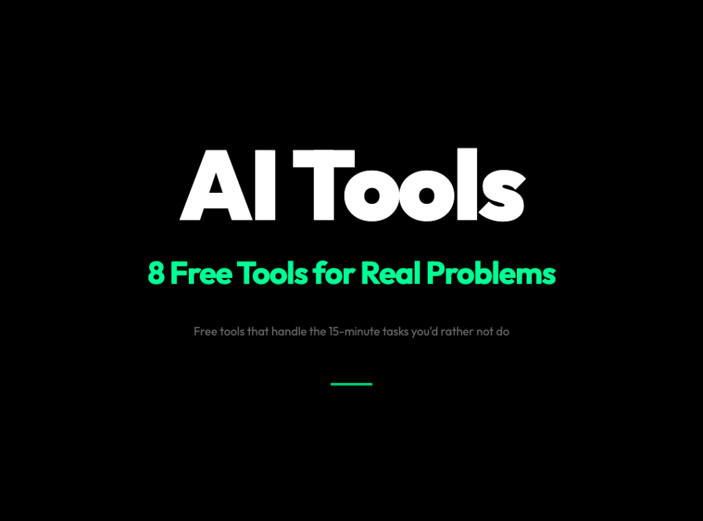 8 Free AI Tools That Quietly Solve Problems You Didn’t Want to Do Manually