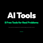 8 Free AI Tools That Quietly Solve Problems You Didn’t Want to Do Manually