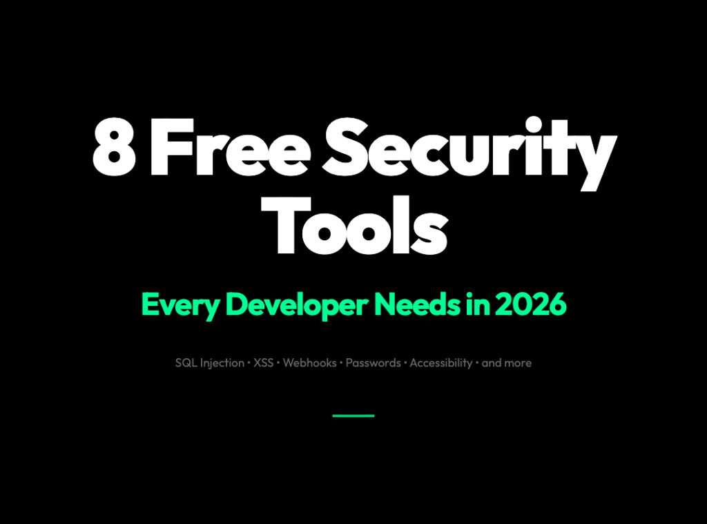 8 Free Security Tools Every Developer Needs in 2026