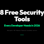 8 Free Security Tools Every Developer Needs in 2026