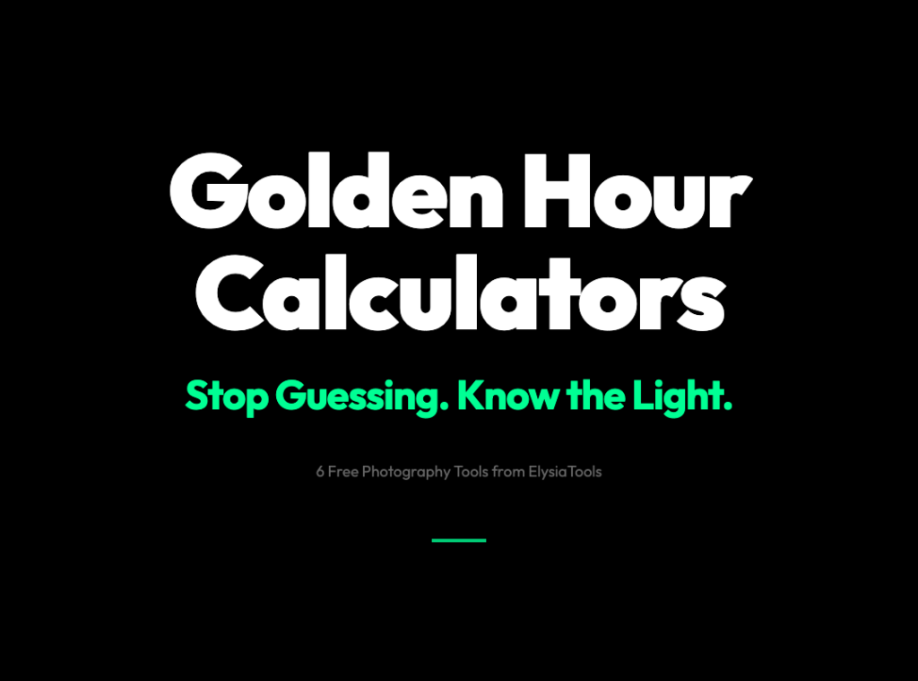 6 Free Golden Hour & Blue Hour Photography Calculators Every Photographer Needs in 2026