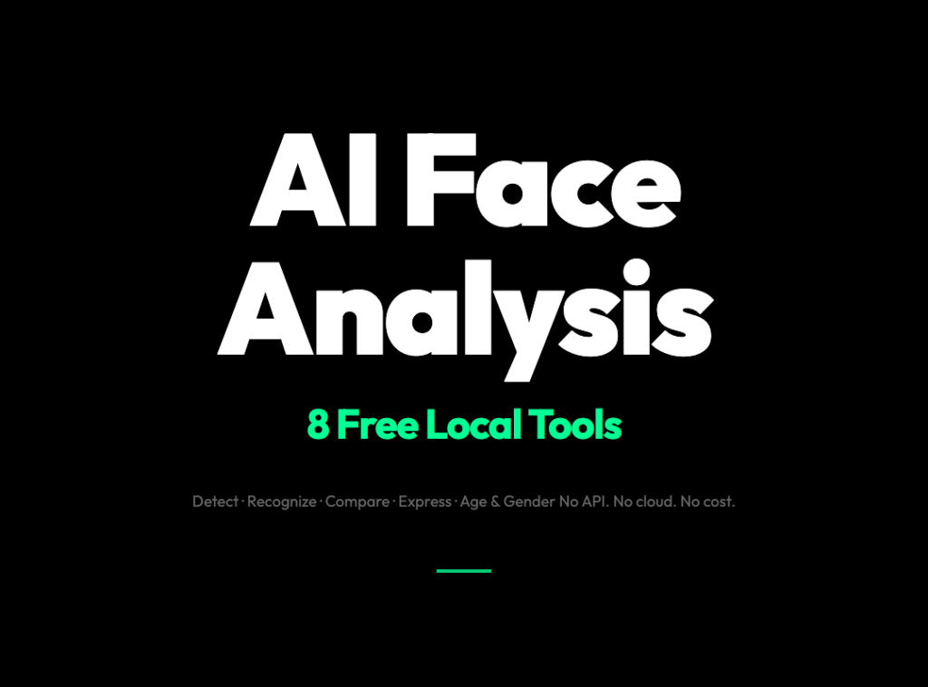 8 Free AI Face Analysis Tools You Can Run on Your Own Machine