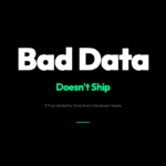 Bad Data Doesn’t Arrive. It Ships.