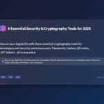 6 Essential Security & Cryptography Tools for 2026
