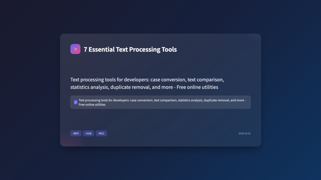 7 Essential Text Processing Tools Every Developer Needs
