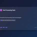 5 Essential Text Processing Tools Every Developer Needs in 2026