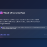 5 Essential Video & GIF Conversion Tools Every Creator Needs in 2026
