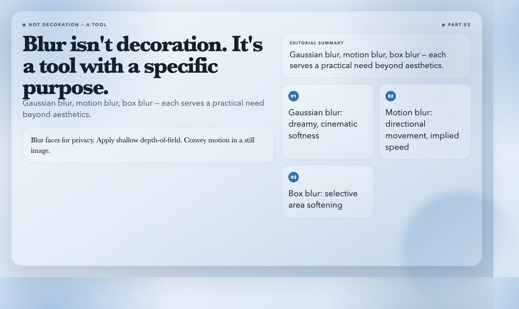 Blur isn't decoration — it's a tool with a specific purpose