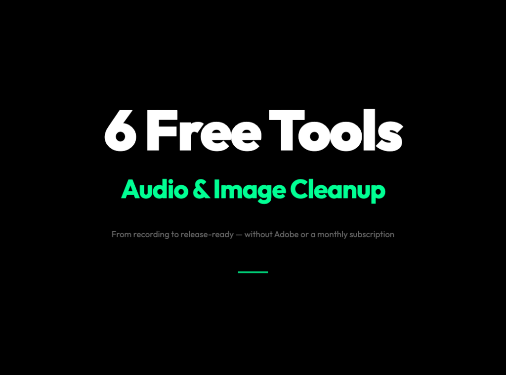 6 Free Audio & Image Cleanup Tools That Actually Work in 2026
