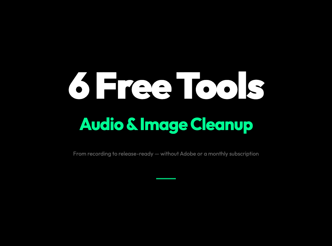 6 Free Audio & Image Cleanup Tools That Actually Work in 2026
