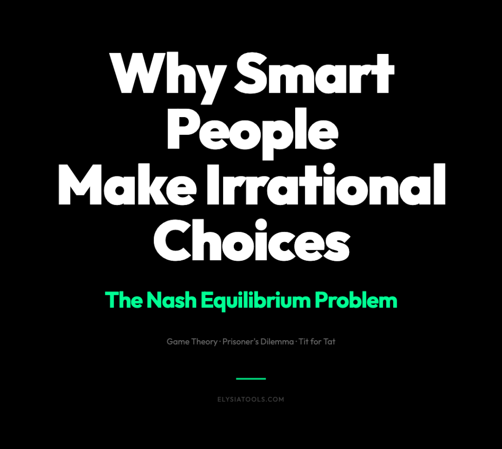 Why Smart People Make Irrational Choices — and Why Math Explains It Better Than Psychology