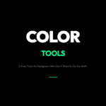 Stop Guessing Colors: 6 Free Design Tools That Handle the Math for You