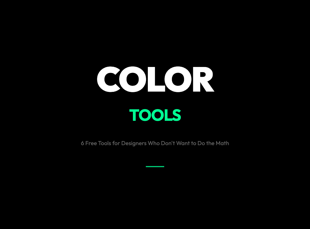 Stop Guessing Colors: 6 Free Design Tools That Handle the Math for You
