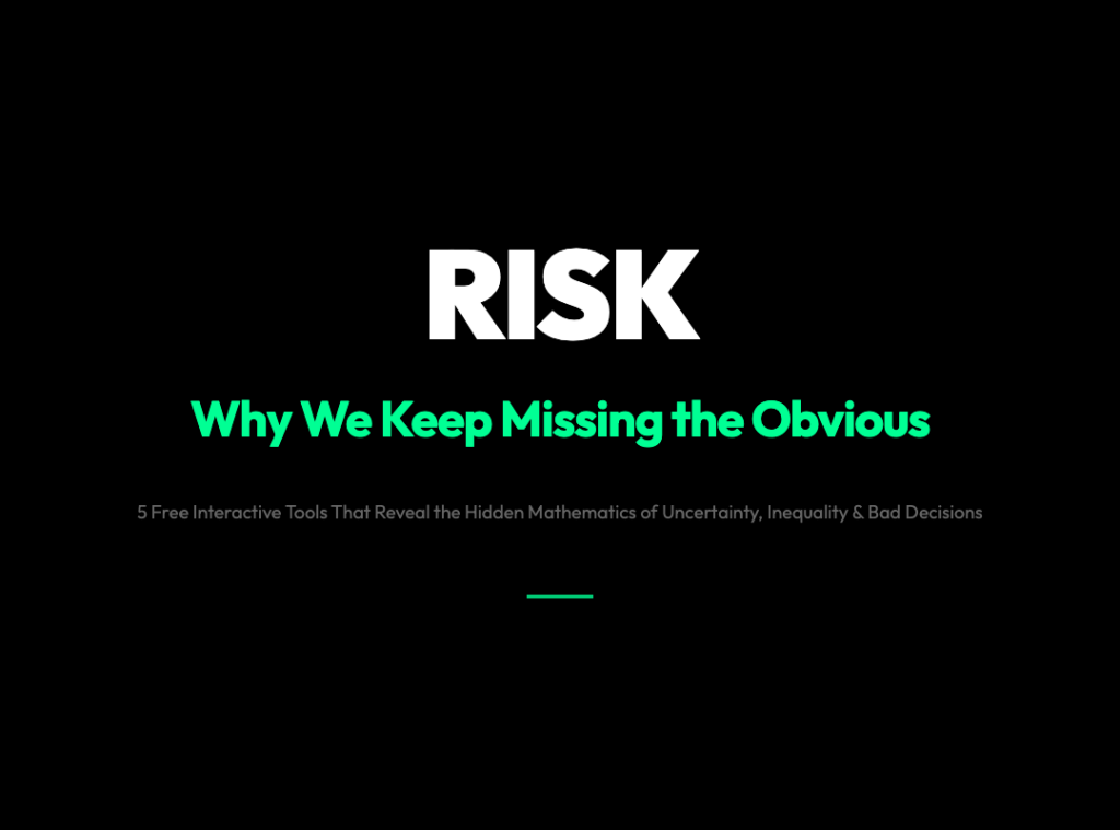 5 Free Interactive Tools That Reveal Why We Keep Missing the Obvious Risks