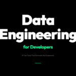 8 Free Data Engineering Tools for Debugging Without the Guesswork