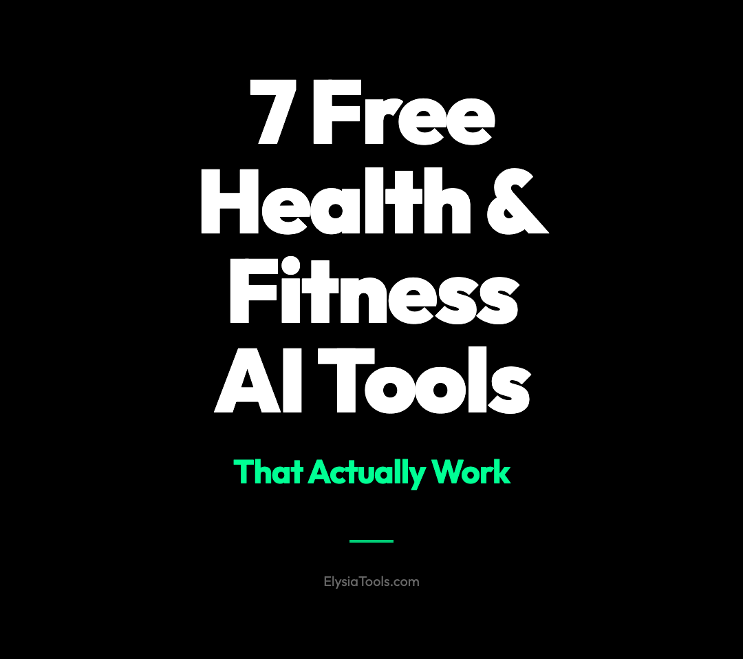 7 Free Health & Fitness AI Tools That Actually Deserve Your Time