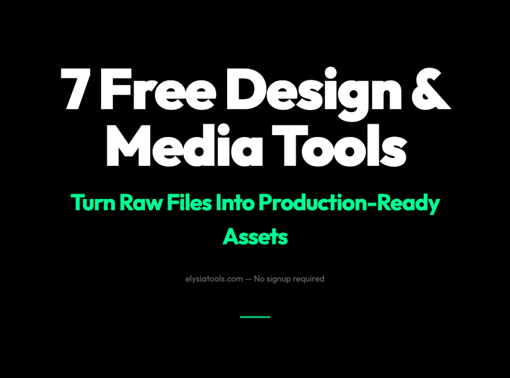7 Free Design & Media Tools That Turn Raw Files Into Production-Ready Assets