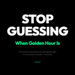 Stop Guessing When Golden Hour Is — Free Tools Do the Math for You
