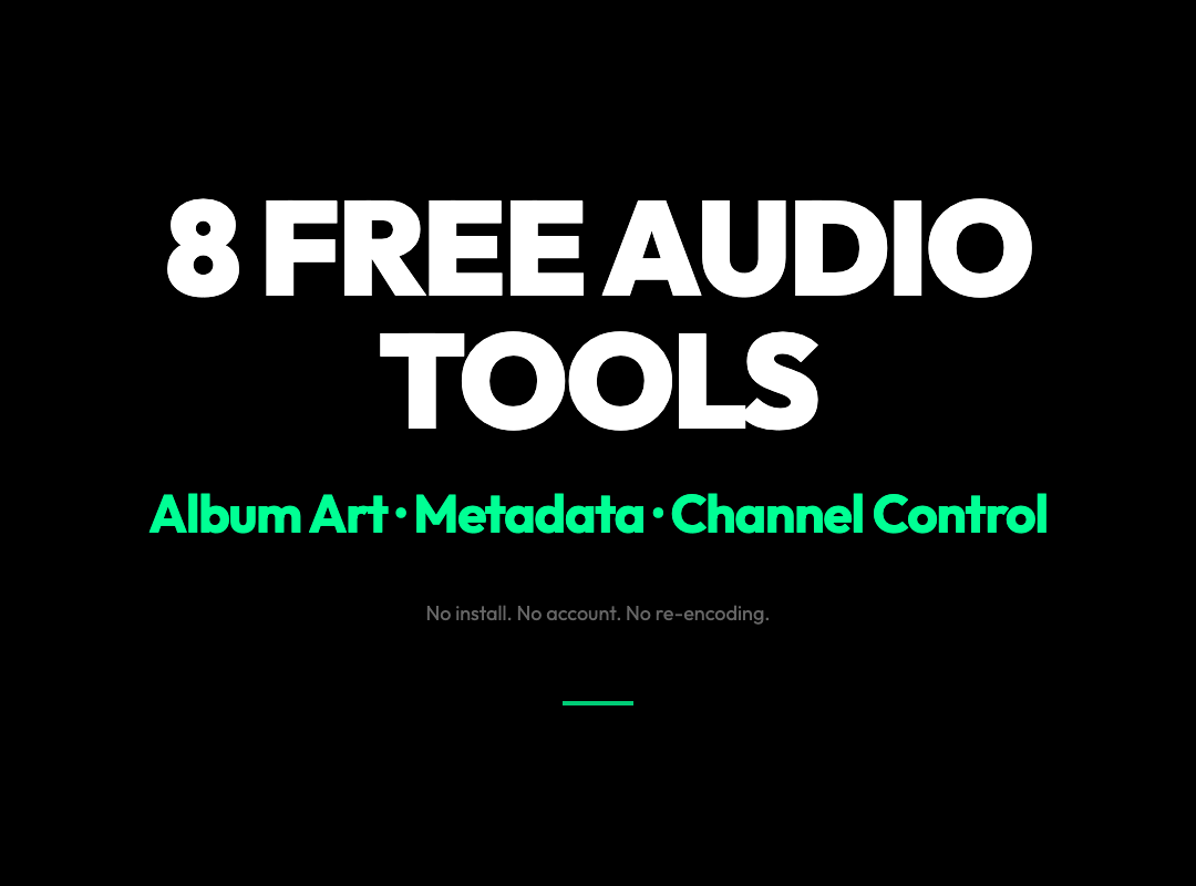 8 Free Audio Tools for Album Art, Metadata, and Channel Control That Actually Work