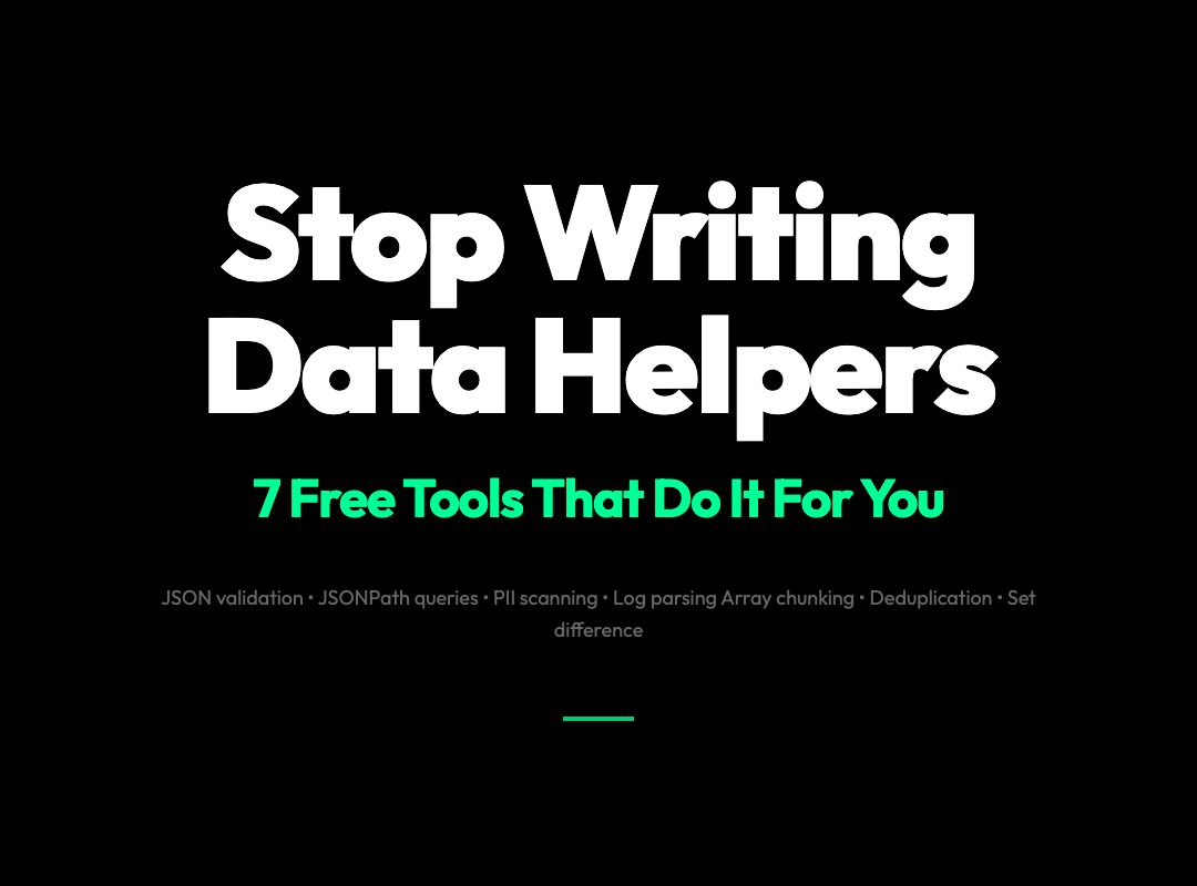 7 Free Data Processing Tools for Developers Who Are Tired of Writing Boilerplate