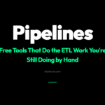 8 Free Data Pipeline Tools That Replace the Scripts You’re Still Maintaining
