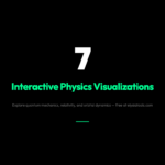 7 Free Interactive Physics Visualizations That Make Abstract Concepts Actually Click