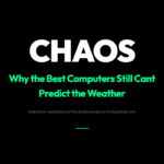 You Can’t Predict This. Neither Can the Best Computer on Earth.