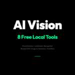 8 Free AI Vision Tools That Run Locally and Replace Cloud Services