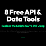 8 Free API & Data Developer Tools That Replace What You’re Cobbling Together