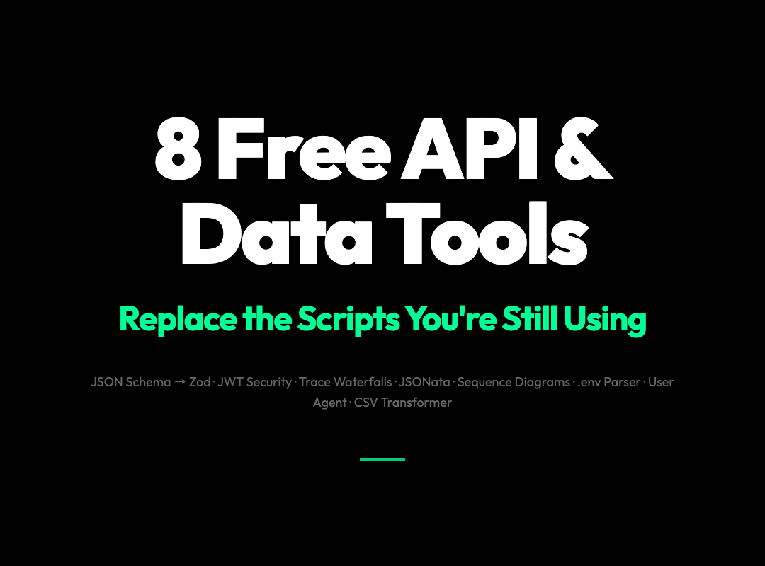 8 Free API & Data Developer Tools That Replace What You’re Cobbling ...