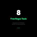 8 Free Regex Tools That Will Save You Hours of Debugging