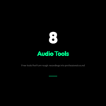8 Free Audio Post-Production Tools That Turn Rough Recordings Into Professional Sound