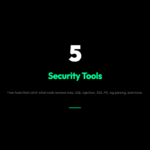 5 Free Security Tools That Catch What Code Reviews Miss