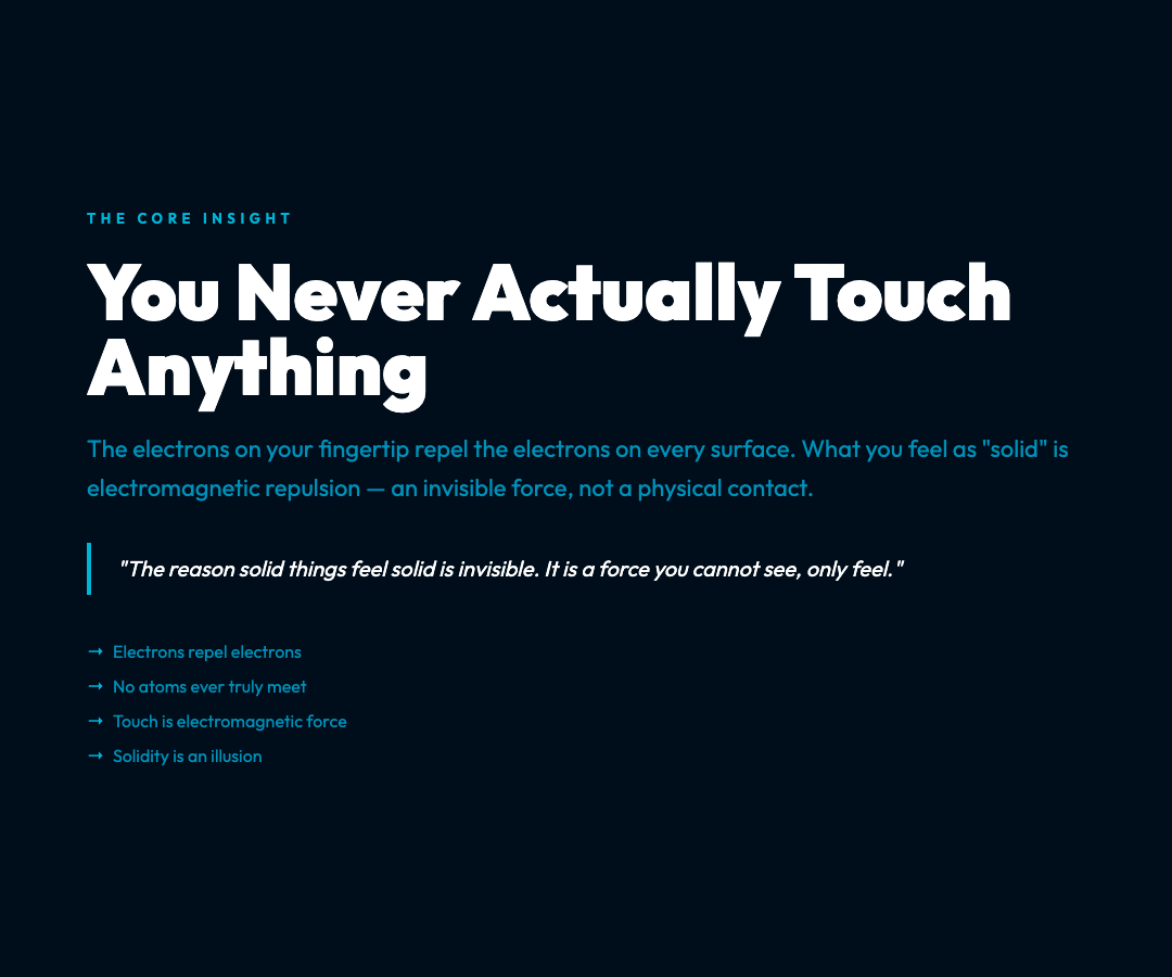 You Never Actually Touch Anything