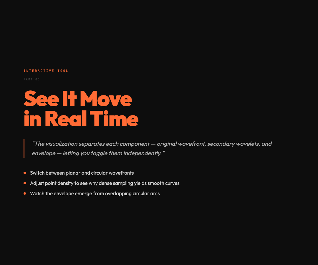 See It Move in Real Time