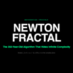 The Algorithm Newton Invented in 1669 Produces the Most Beautiful Fractals You’ve Never Heard Of
