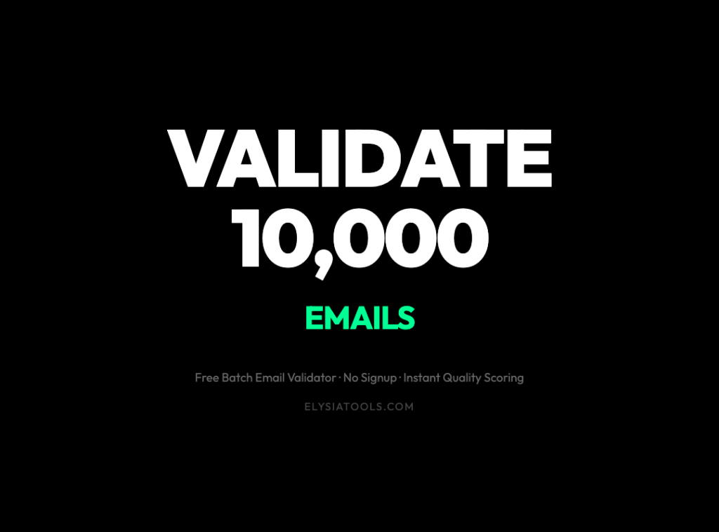 How to Validate 10,000 Emails Without Losing Your Mind