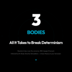 Three Bodies Are All It Takes to Break Determinism