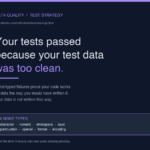 Your tests passed because your test data was too clean
