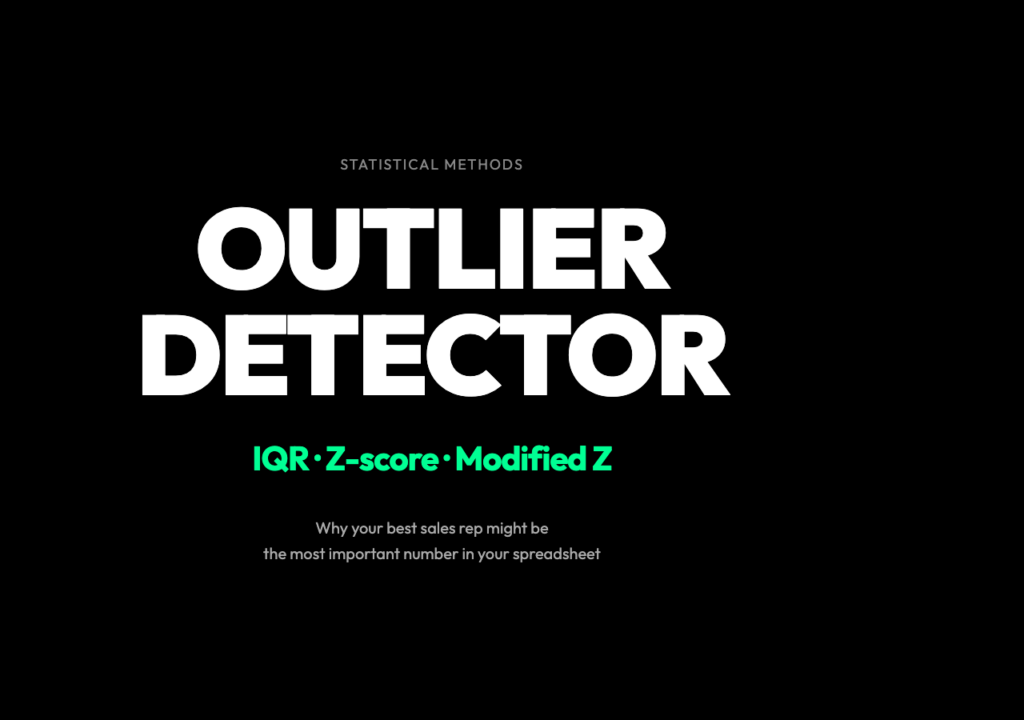 Outlier Detector — IQR, Z-score, modified Z-score statistical methods. Why Your Best Sales Rep Is Quietly an Outlier in Your Spreadsheet
